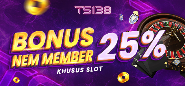 BONUS NEW MEMBER SLOT 25%