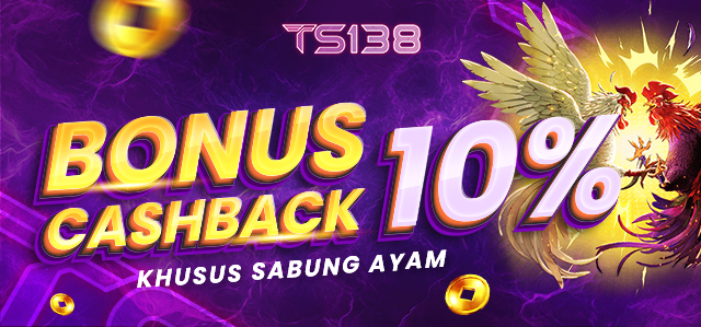 BONUS CASHBACK SABUNG AYAM