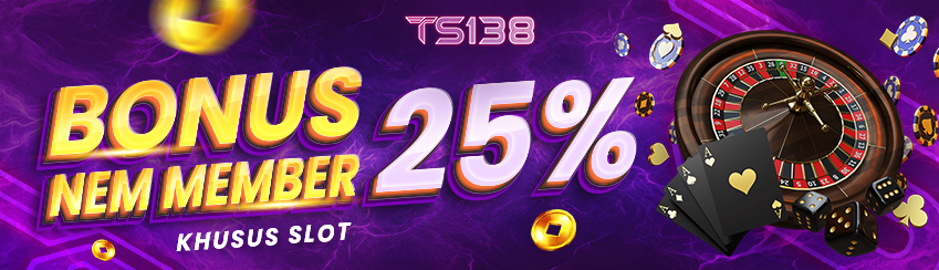BONUS NEW MEMBER SLOT 25%
